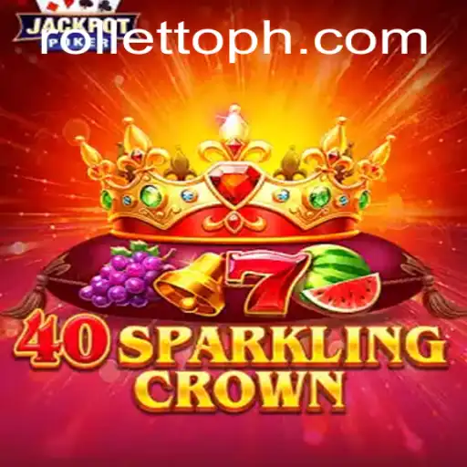 Exploring 40SparklingCrown: The Latest Excitement in the World of Rolletto