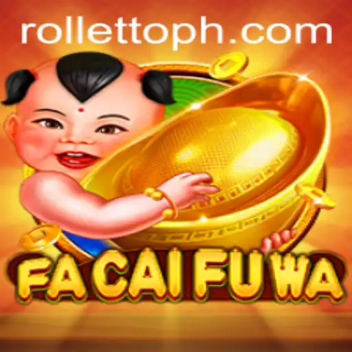 Exploring the Vibrant World of FaCaiFuWa on Rolletto