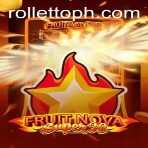 Discover the Exciting World of FruitrNovaSupe30: The Ultimate Rolletto Experience